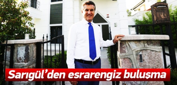 Mustafa Sarıgül'ün esrarengiz buluşması