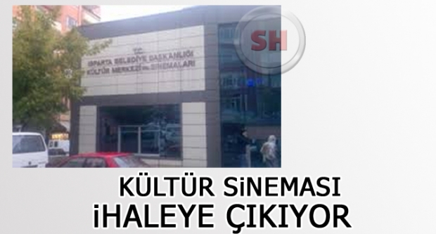 Isparta Belediyesi Kültür Sineması İhaleye Çıkıyor