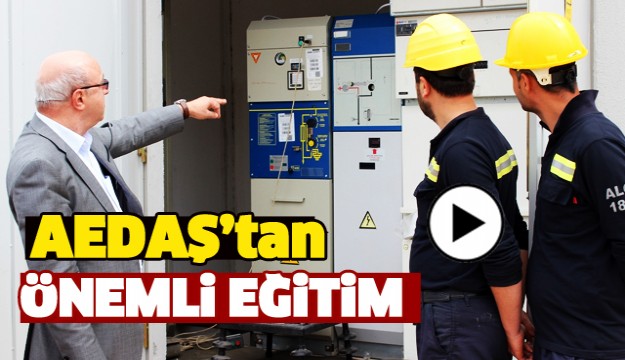 AEDAŞ'TAN ÖNEMLİ EĞİTİM