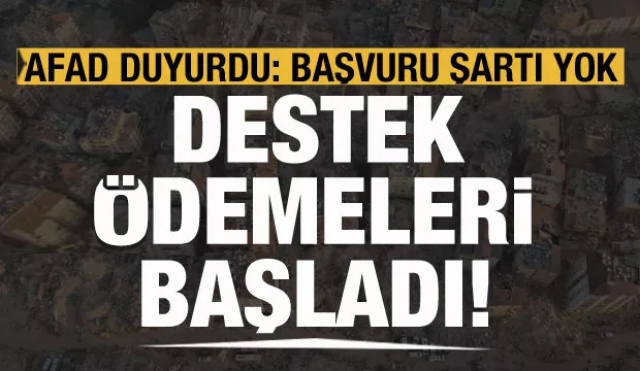 AFAD duyurdu: Depremzedelere 10 bin liralık destek ödemeleri başladı