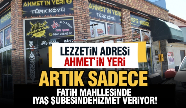 Ahmet’in Yeri IYAŞ Şubesi’yle Lezzetin Tek Adresi!