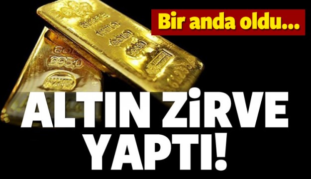 Altın fiyatları zirve yaptı