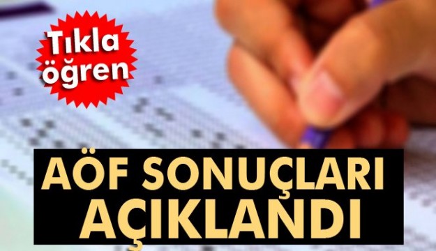 AÖF sonuçları açıklandı! Tıkla öğren