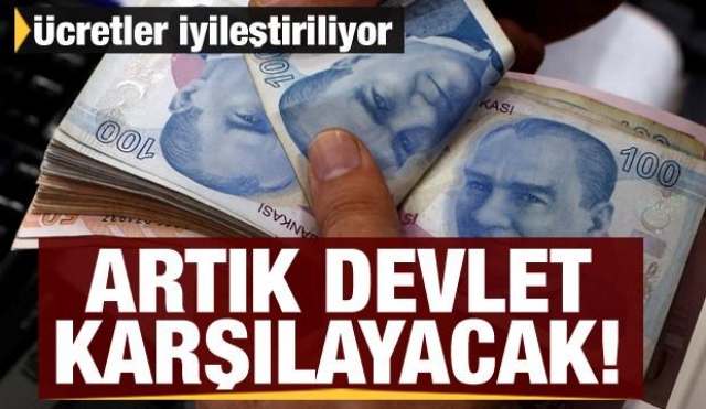 Artık devlet karşılayacak! 