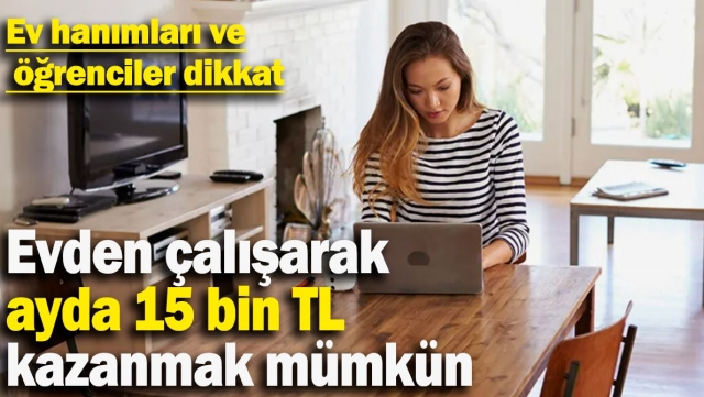 Ayda 15 Bin TL Gelir İmkanı