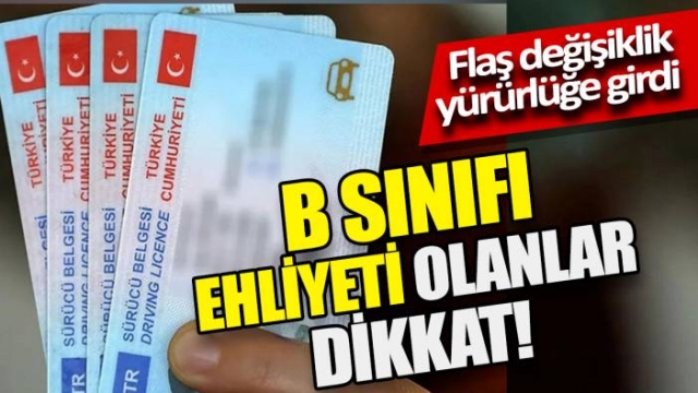 B Sınıfı Ehliyet Sahipleri İçin Flaş Düzenleme