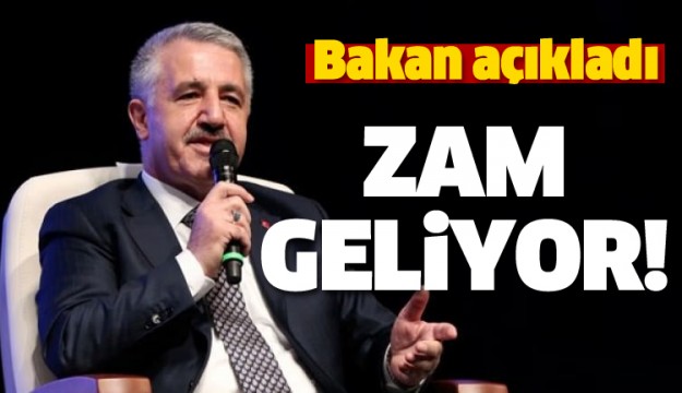 Bakan Açıkladı Zam Geliyor!