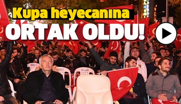 BAŞKAN GÜNAYDIN, FENERBAHÇE’NİN 
KUPA HEYECANINA ORTAK OLDU 