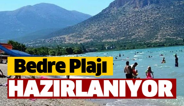 Bedre Plajı yaz sezonuna hazırlanıyor