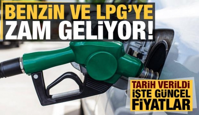 BENİZN VE LPG'YE ZAM GELİYOR! İŞTE GÜNCEL FİYATLAR...