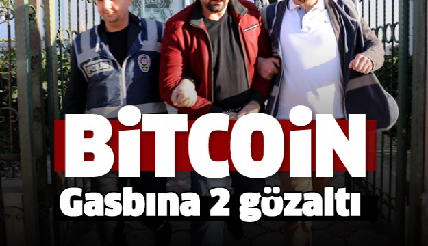 Bitcoin gasbına 2 gözaltı
