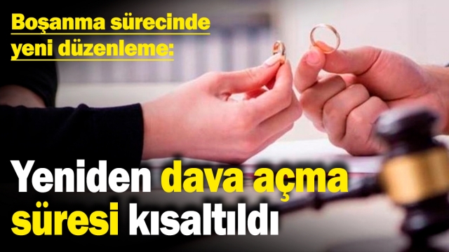 Boşanma Sürecinde Yeni Düzenleme!