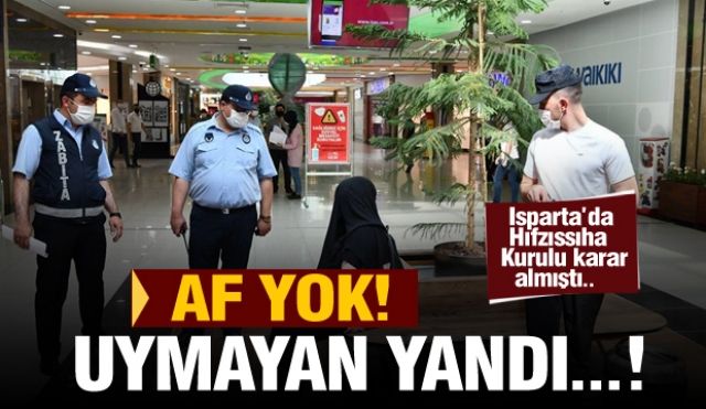 Bu kurallara uymayan yandı! Isparta'da koronavirüs denetlemesi