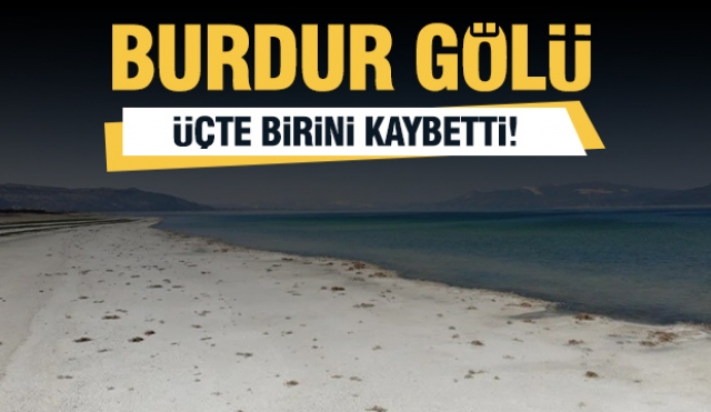 Burdur Gölü Son 50 Yılda Üçte Birini Kaybetti