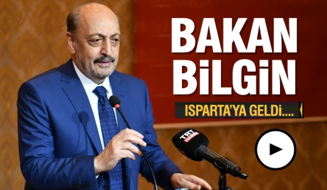 Çalışma ve Sosyal Güvenlik Bakanı Isparta'ya geldi