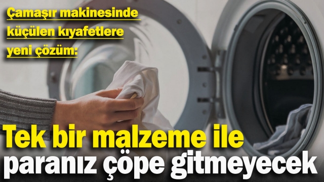 Çamaşır Makinesinde Küçülen Kıyafetlere Pratik Çözüm