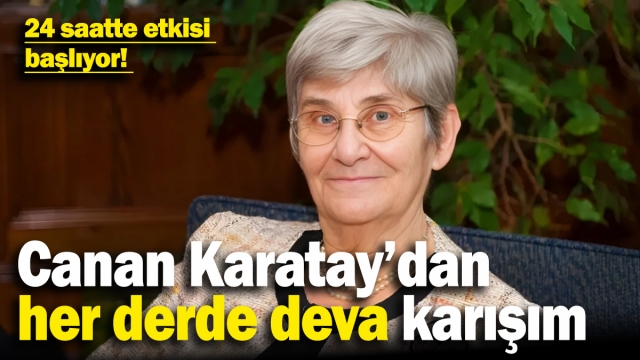 Canan Karatay’dan Her Derde Deva Şifa Dolu Tarif