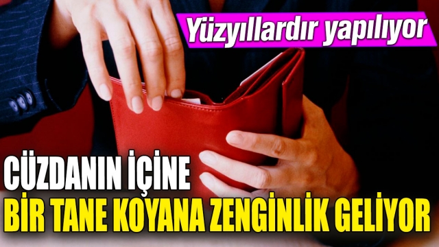 Cüzdanınızın Bereketini Artırmanın Yolu: Yüzyıllardır Yapılıyor!