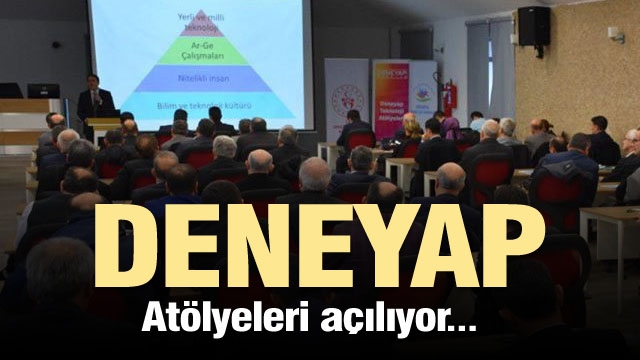 DENEYAP TEKNOLOJİ ATÖLYELERİ ISPARTA’DA AÇILIYOR