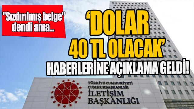 Doların 40 TL Olacağı İddialarına Açıklama