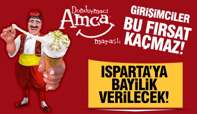 Dondurmacı Amca'dan Isparta'ya Bayilik Fırsatı!