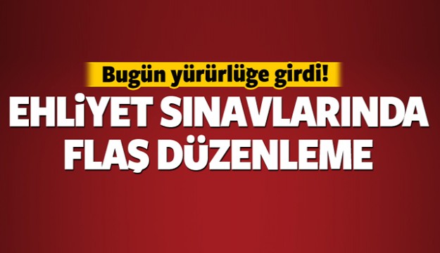 Ehliyet sınavlarına ilişkin yeni düzenleme yapıldı