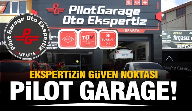 EKSPERTİZDE GÜVENİN ADRESİ: PİLOT GARAGE ISPARTA 