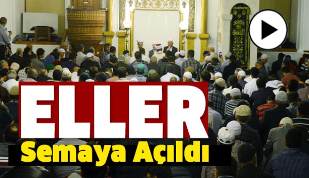 ​ELLER SEMAYA AÇILDI