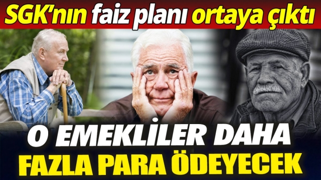 Emekliler Dikkat: SGK'nın Faiz Planı Ortaya Çıktı!