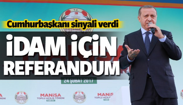 Erdoğan: İdam için referanduma gidebiliriz!