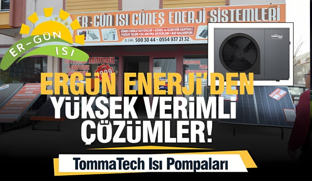 Ergün Enerji'den TommaTech Isı Pompaları ile Yüksek Verimli Çözümler