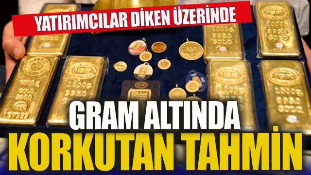 Gram Altın İçin Korkutan Tahmin