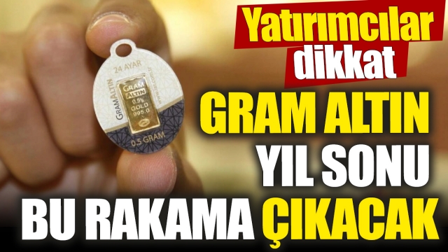 Gram Altın Yıl Sonunda Hangi Seviyeye Ulaşacak?