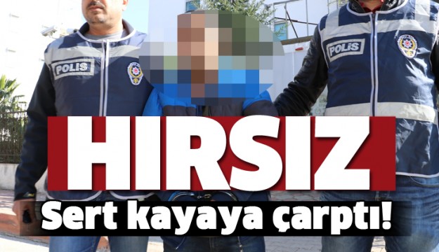 Hırsız sert kayaya çarptı