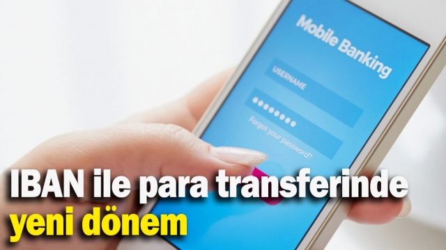 IBAN ile Para Transferinde Yeni Dönem