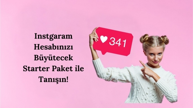 Instgaram Hesabınızı Büyütecek Starter Paket ile Tanışın!