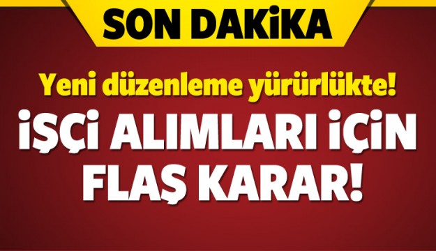 İşçi alımları için yeni düzenleme!