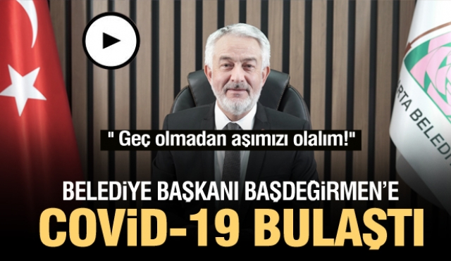 Isparta Belediye Başkanı Başdeğirmen'e COVİD-19 virüsü bulaştı