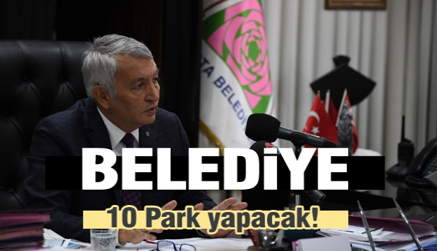 Isparta Belediyesi 10 park yapımına birden başladı   