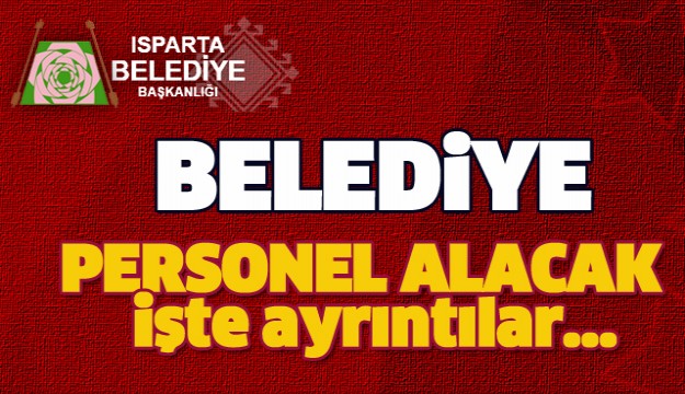 ISPARTA BELEDİYESİ PERSONEL İLANI