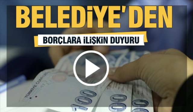 Isparta Belediyesi'ne olan borçlara ilişkin duyuru