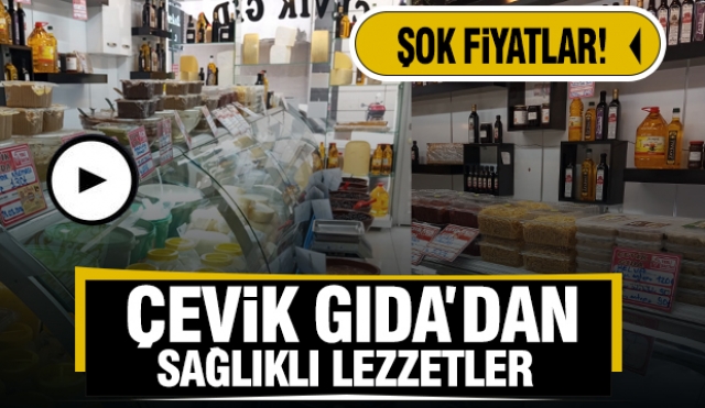 ISPARTA ÇEVİK GIDA'DAN UYGUN FİYATLARLA SAĞLIKLI LEZZETLER!