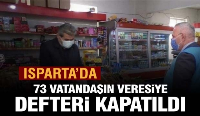 Isparta’da  73 vatandaşın veresiye defteri kapatıldı