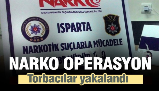 Isparta’da torbacı operasyonu! Yakalandılar...