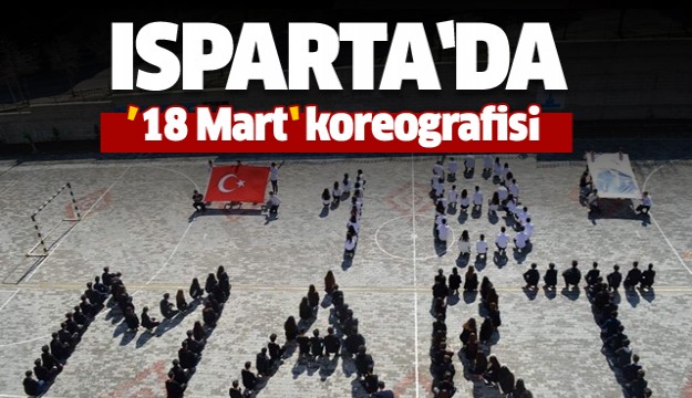  Isparta Halıkent Anadolu Lisesi öğrencilerinden ‘18 Mart’ koreografisi 