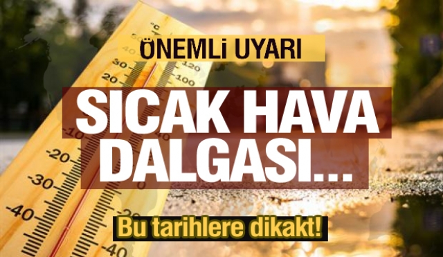 Isparta için meteorolojik uyarı! rekor sıcaklık seviyesi