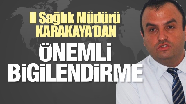 Isparta il sağlık müdürü Karakaya ''Sağlığınız Kıymetli Kıymetini Bilin!''