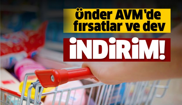 ISPARTA ÖNDER ŞEKERLEME AVM'DEN DEV İNDİRİM KAMPANYASI