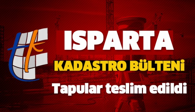 ISPARTA TAPU  KADASTRO BÜLTENİ