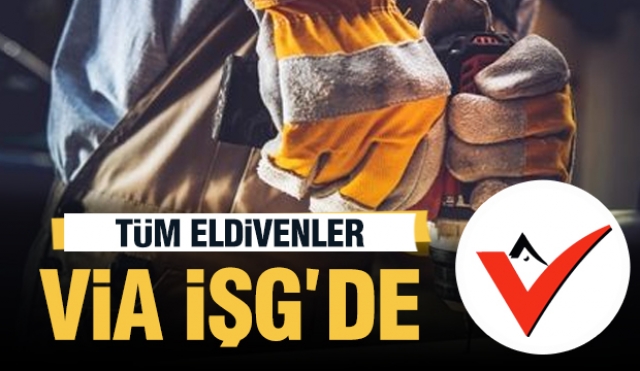 Isparta Tüm İş Güvenliği Eldivenleri Via'da....